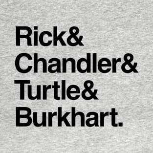 Rick & Chandler & Turtle & Burkhart. 2 T-Shirt